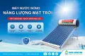  MÁY NƯỚC NÓNG NĂNG LƯỢNG MẶT TRỜI SUMMER – GIẢI PHÁP TIẾT KIỆM ĐIỆN, BỀN BỈ CHO GIA ĐÌNH